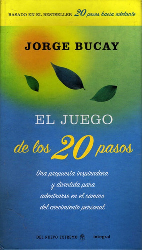 El Juego De Los 20 Pasos. Jorge Bucay