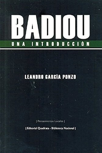 Badiou Una Introduccion - Garcia Ponzo Leandro (libro)