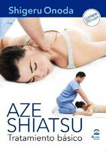 Libro - Aze Shiatsu Tratamiento Basico - Libro + Dvd - Shige