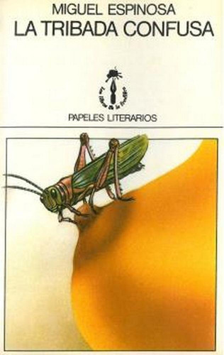 La Tribada Confusa, De Espinosa, Miguel. Editorial Amelia Romero Editora, Tapa Blanda En Español