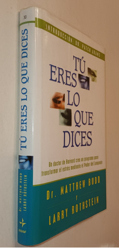 Tu Eres Lo Que Dices - Dr. Matthew Budd Y Larry Rothstein 