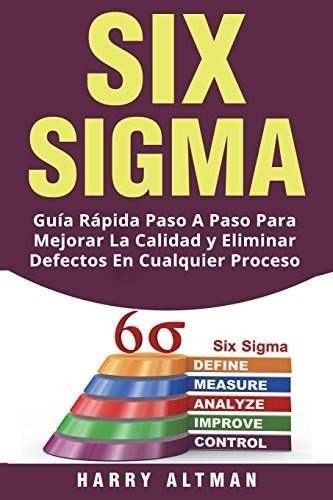 Libro : Six Sigma Guia Rapida Paso A Paso Para Mejorar La..