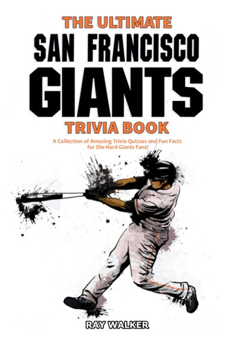 ¡el Último Libro Trivia Gigantes San Francisco: Una Trivia Y