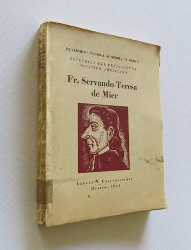 Fray Servando Teresa De Mier 1945 O´gorman Edmundo 