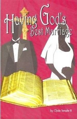 Having God's Best Marriage - Clyde Temple (paperback)