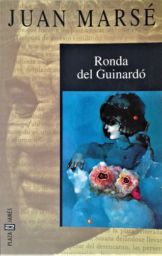 Ronda Del Guinardo - Juan Marse - Plaza & Janes 1998