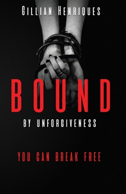 Libro Bound By Unforgiveness - Henriques, Gillian