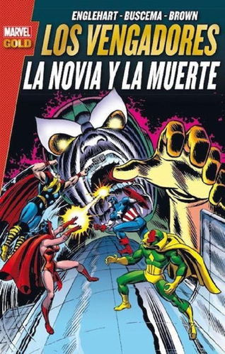 Libro - Marvel Gold Vengadores La Novia Y La Muerte - Busce