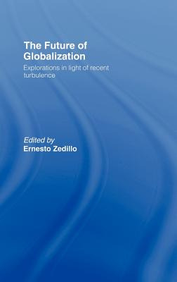 Libro The Future Of Globalization: Explorations In Light ...