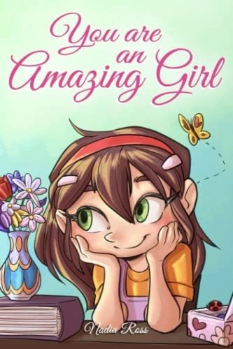 You Are An Amazing Girl A Collection Of Inspiring..., de Ross. Editorial Special Art en inglés