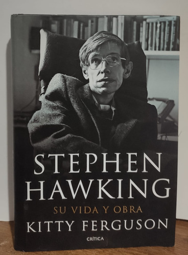 Stephen Hawking Su Vida Y Obra De Kitty Ferguson