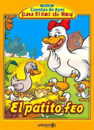 EL PATITO FEO CUENTOS DE AYER PARA NIÑOS DE HOY, de GHIGLIONI MARTA LUCIA (ADAPT.). Editorial Latinbooks en español