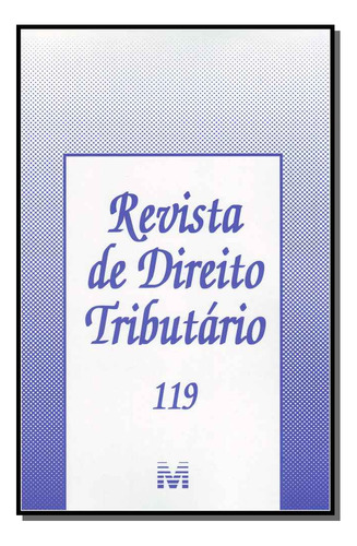 Revista De Direito Tributário Ed.119, De A Malheiros. Editora Malheiros Editores Em Português