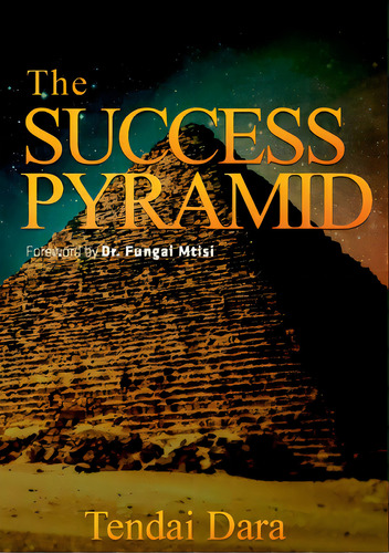 The Success Pyramid, De Dara, Tendai. Editorial Lulu Pr, Tapa Blanda En Inglés