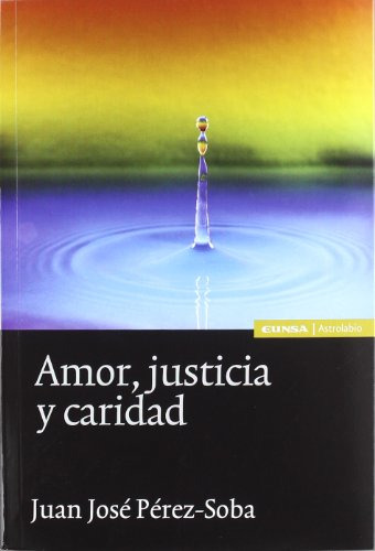 Amor Justicia Y Caridad -astrolabio Religion-