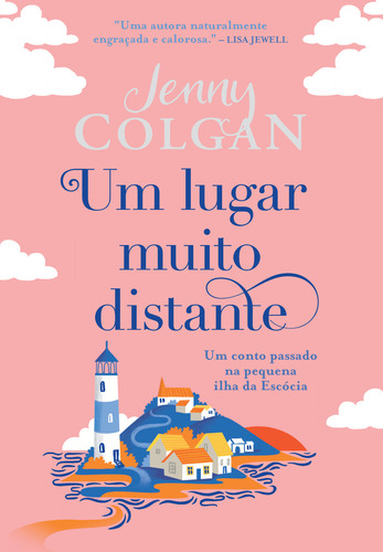 Livro Um Lugar Muito Distante - Um Conto Passado Na Pequena Ilha De Jenny Colgan 2022 Editora Arqueiro