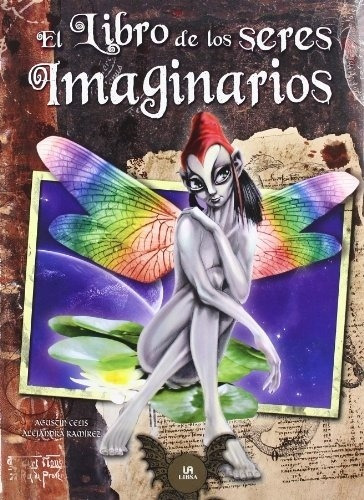 Libro De Los Seres Imaginarios, El - Celis, Ramirez