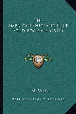 Libro The American Shetland Club Stud Book V12 (1910) - W...