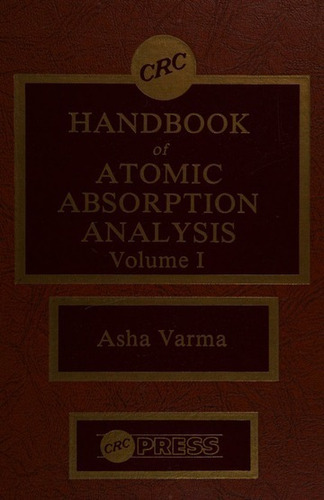Handbook Of Atomic Absorption Analysis Vol. 1 - Varma