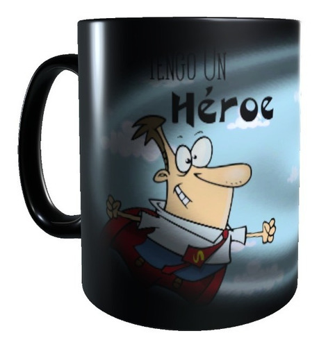 Taza Tazon Mágico Tengo Un Heroe.. Regalo Dia Del Padre