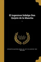 Comprar  Libro : El Ingenioso Hidalgo Don Quijote De La Mancha;  1 