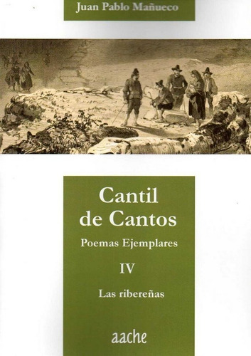 Cantil De Cantos Poemas Ejemplares Iv - Maã¿ueco, Juan Pa...