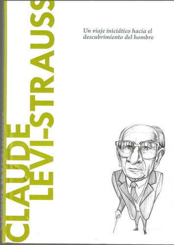 Claude Levi Strauss -  Entrega 65 - Descubrir La Filosofía