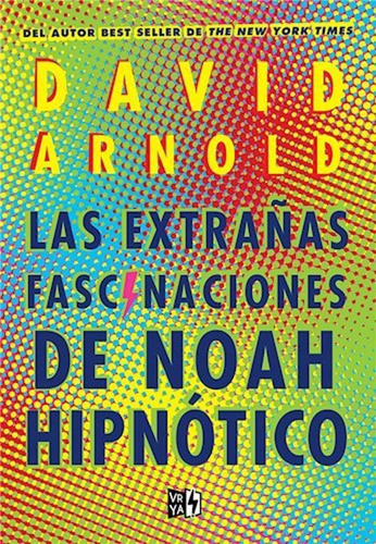 Extrañas Fascinaciones De Noah Hipnotico, Las - Arnold, Davi