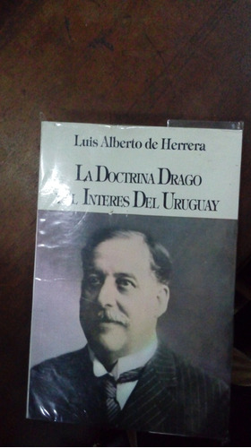 Libro  La Doctrina Drago Y El Interes Del Uruguay