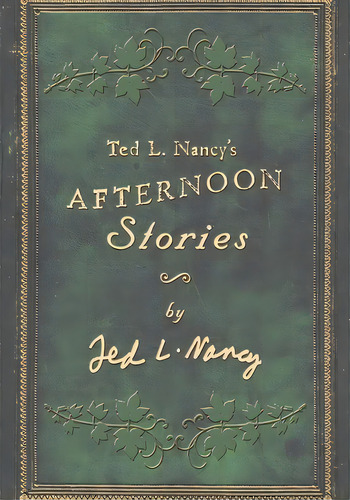Ted L. Nancy's Afternoon Stories, De Ted L Nancy. Editorial Booksurge Publishing, Tapa Blanda En Inglés