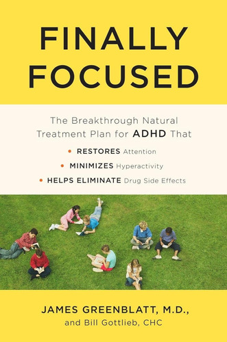 Finally Focused: The Breakthrough Natural Treatment Plan For