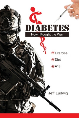 Libro Diabetes: How I Fought The War - Ludwig, Jeff