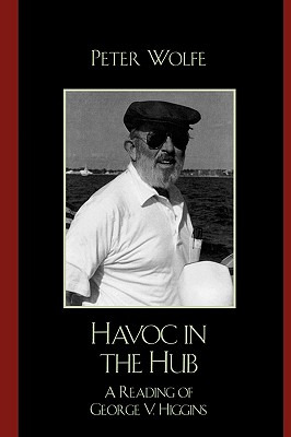 Libro Havoc In The Hub: A Reading Of George V. Higgins - ...