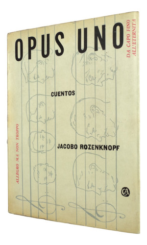 Opus Uno. Cuentos - Jacobo Rozenknopf. Libro