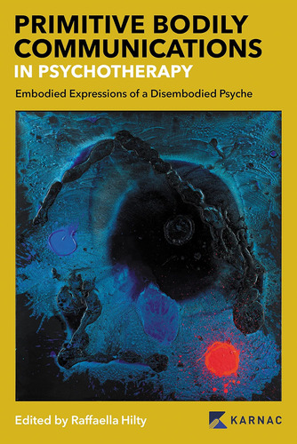 Libro: Primitive Bodily Communications In Psychotherapy: Of