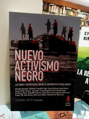 Nuevo Activismo Negro Contra El Racismo - Ezequiel Gatto