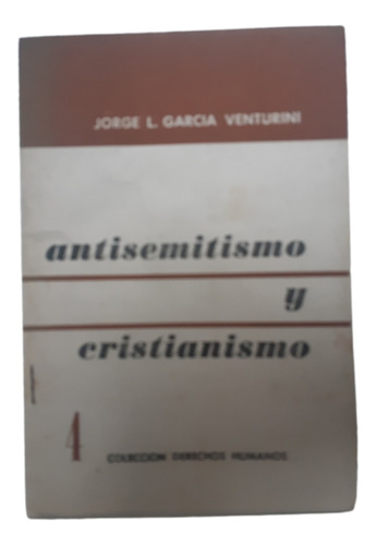 Antisemitismo Y Cristianismo / García Venturini / Ed Daia