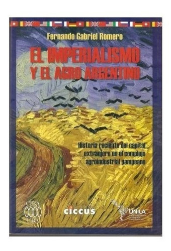 Libro El Imperialismo Y El Agro Argentino. Historia Reciente