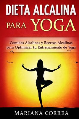 Libro Dieta Alcalina Para Yoga: Comidas Alcalinas Y Recet...