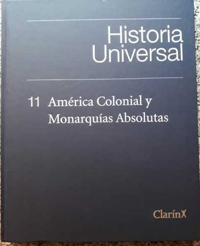 Historia Universal America Colonial Y Monarquias Absolu. 11