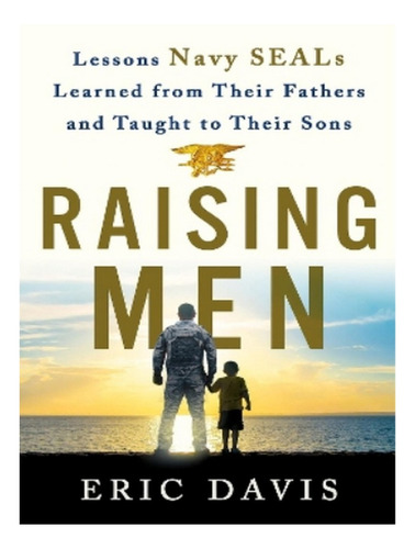 Raising Men - Davis, Eric,santorelli, Dina, Eric Davis. Eb10