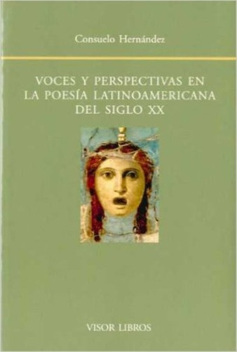 Voces Y Perspectivas En La Poesia Latinoamericana Del Siglo