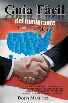 Libro Guia Facil Del Inmigrante - Dorys Martinez