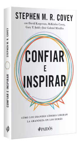 Confiar E Inspirar, De Covey, Stephen M. R.. Editorial Paidós, Tapa Blanda En Español, 2023