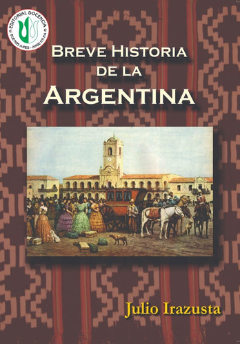 Julio Irazusta- Obra- Breve Historia De La Argen - Docencia
