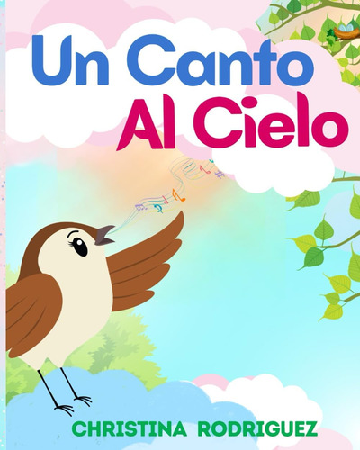 Libro: Un Canto Al Cielo (spanish Edition)