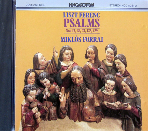 Cd Hungaro - Liszt, Miklós Forrai - Psalms 13, 18, 23, 125 & (Usado)