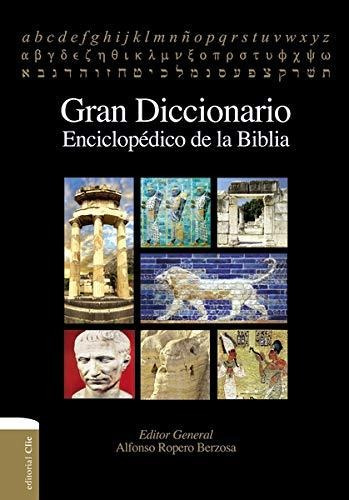 Gran Diccionario Enciclopédico De La Biblia