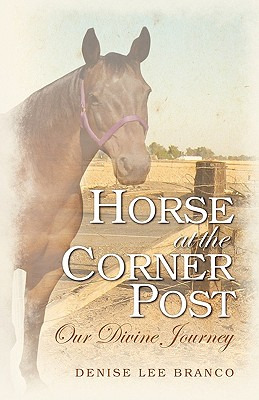Libro Horse At The Corner Post: Our Divine Journey - Bran...