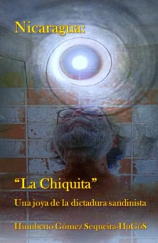 Libro: Nicaragua:  La Chiquita : Una Joya De La Dictadura